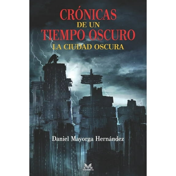Cronicas de un tiempo oscuro: La ciudad oscura. (Paperback)