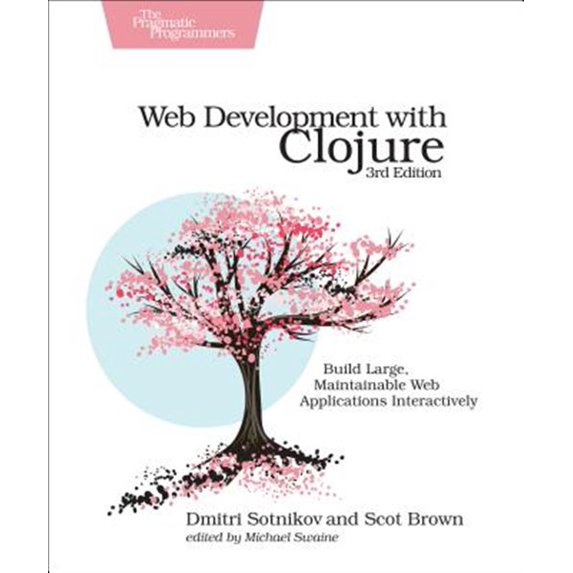 Pre-Owned Web Development with Clojure: Build Large, Maintainable Web Applications Interactively (Paperback) 168050682X 9781680506822