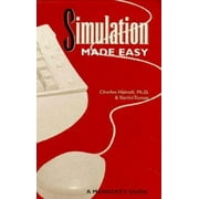Simulation Made Easy: A Manager's Guide, Used [Hardcover]