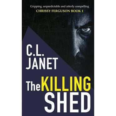 Chrissy Ferguson Mysteries: The Killing Shed (Paperback)