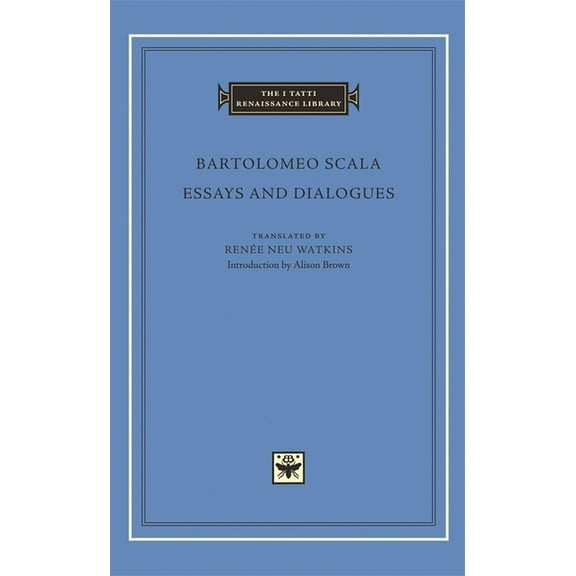 I Tatti Renaissance Library Essays and Dialogues, Book 31, (Hardcover)