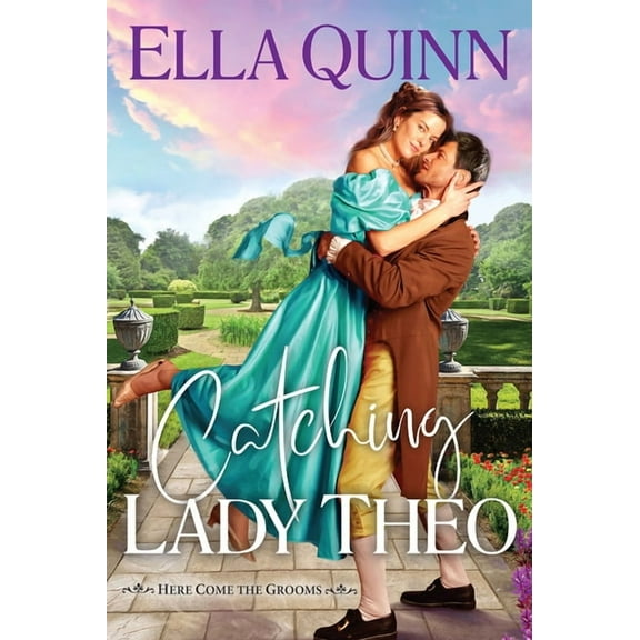 Here Come the Grooms Catching Lady Theo, (Paperback)