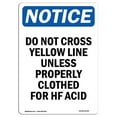thumbnail image 1 of SignMission OS-NS-A-1218-V-11136 12 x 18 in. OSHA Notice Sign - Do Not Cross Yellow Line Unless, 1 of 1