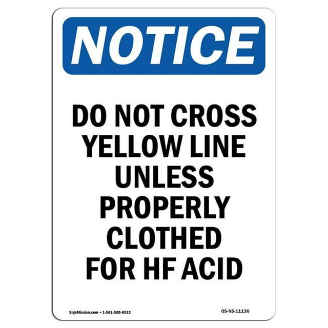 SignMission OS-NS-A-1218-V-11136 12 x 18 in. OSHA Notice Sign - Do Not Cross Yellow Line Unless