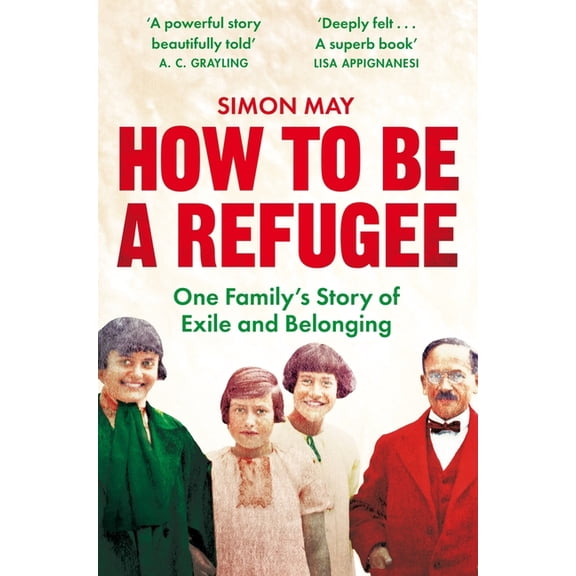 How to Be a Refugee: The gripping true story of how one family hid their Jewish origins to survive the Nazis, (Paperback)