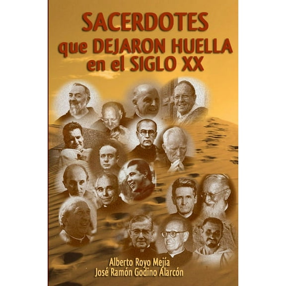 Sacerdotes que dejaron huella en el siglo XX, (Paperback)