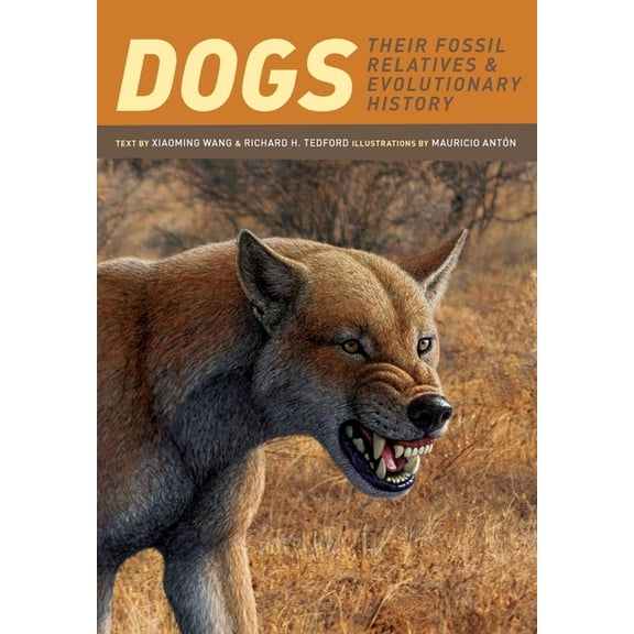 Dogs: Their Fossil Relatives and Evolutionary History, (Paperback)