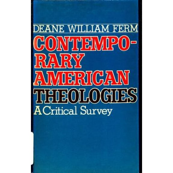 Pre-Owned Contemporary American theologies: A critical survey (Paperback) 0816423415 9780816423415