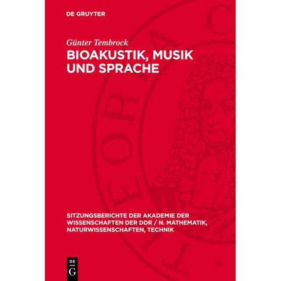 Sitzungsberichte der Akademie der Wissen Bioakustik, Musik Und Sprache, Book 1978, (Hardcover)