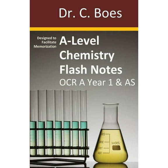 Chemistry Revision Cards A-Level Chemistry Flash Notes OCR A Year 1 & AS: Condensed Revision Notes - Designed to Facilitate Memorisation, Book 3, (Paperback)