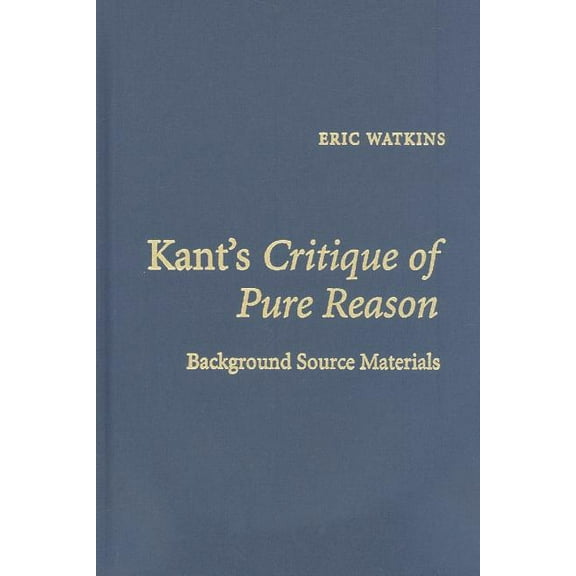 Kant's Critique of Pure Reason, (Hardcover)