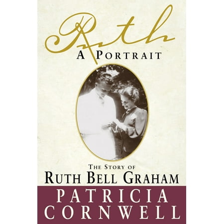- Ruth, A Portrait : The story of Ruth Bell Graham