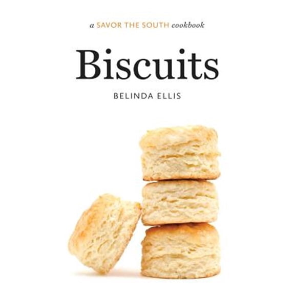 Pre-Owned Biscuits: A Savor the South Cookbook (Hardcover) 1469610663 9781469610665