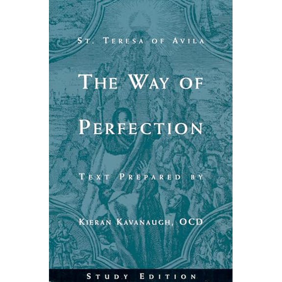 Pre-Owned The Way of Perfection by St. Teresa of Avila: Study Edition (Paperback) 0935216707 9780935216707