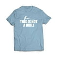 thumbnail image 5 of This is not a Drill T-Shirt, 5 of 11