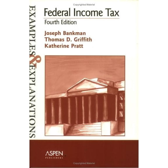 Pre-Owned Federal Income Tax: Examples and Explanations (Paperback) 0735549516 9780735549517