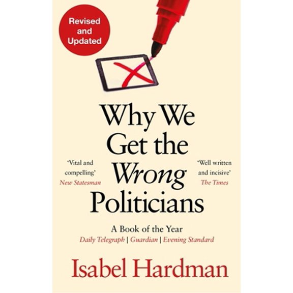 Pre-Owned Why We Get the Wrong Politicians (Paperback)