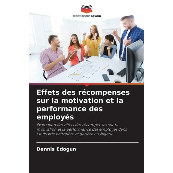 Effets des récompenses sur la motivation et la performance des employés, (Paperback)