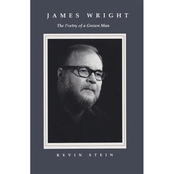 Pre-Owned James Wright : Poetry Of Grown Man (Hardcover)