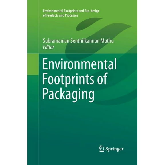 Environmental Footprints and Eco-Design Environmental Footprints of Packaging, (Paperback)