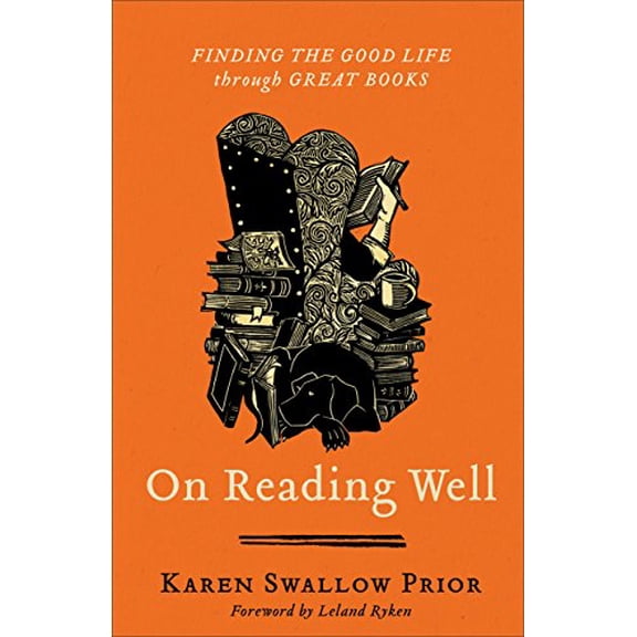 Pre-Owned On Reading Well: Finding the Good Life Through Great Books (Hardcover) 1587433966 9781587433962