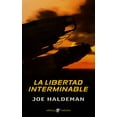 thumbnail image 1 of LA LIBERTAD INTERMINABLE EDHASA JOE HALDEMAN, 1 of 1