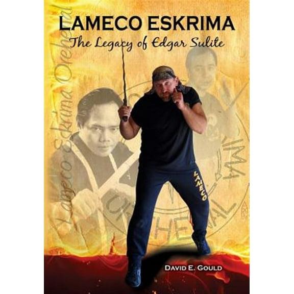 Lameco Eskrima: The Legacy of Edgar Sulite (Paperback)