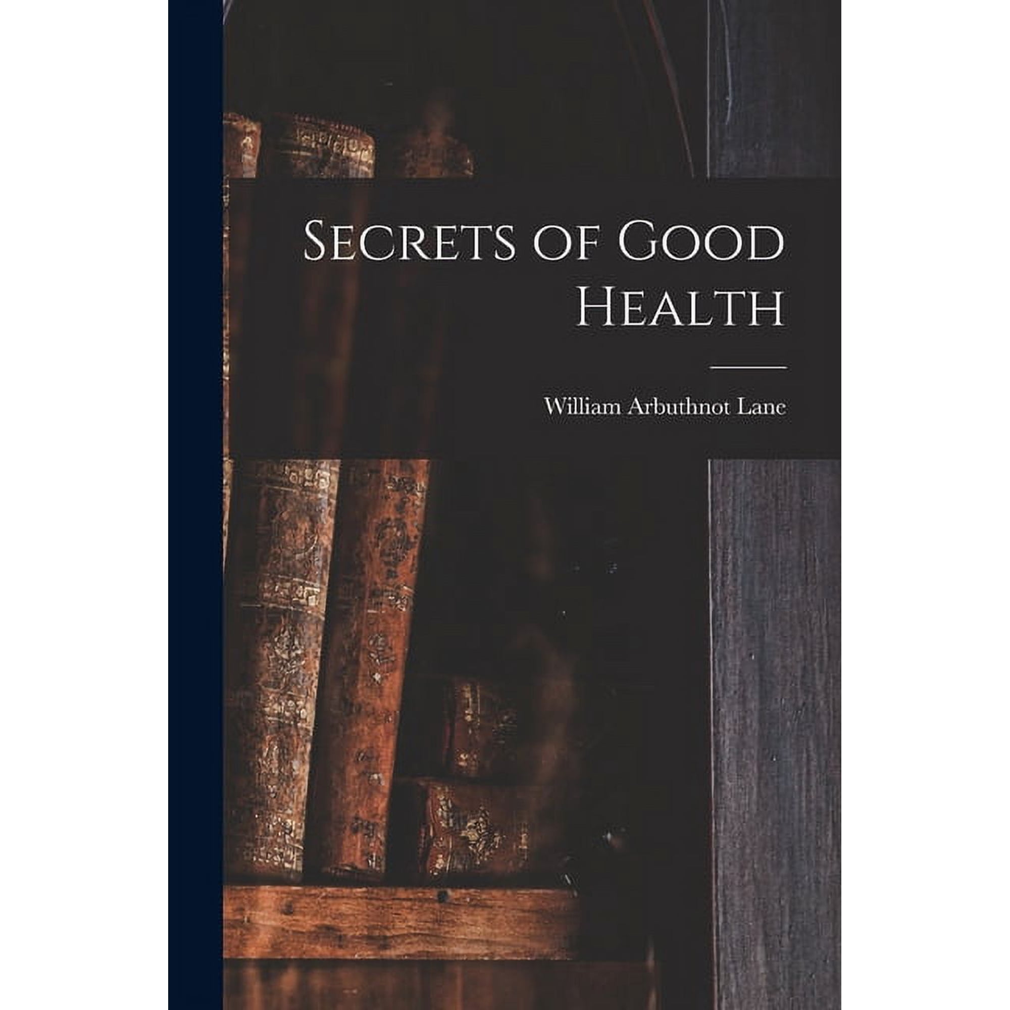 Secrets of Good Health (Paperback)