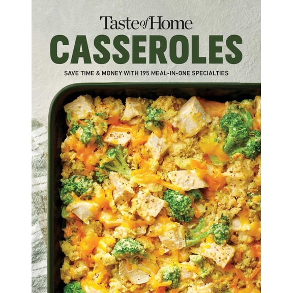 Taste of Home Casseroles: Over 150 Easy Meal in One Recipes Bonus Chapter Includes 8x8 Casseroles (Paperback)