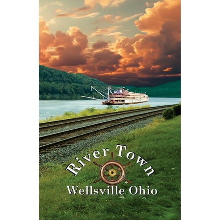 River Town Wellsville Ohio, (Paperback)