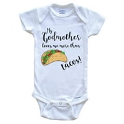 My Godmother Loves Me More Than Tacos Funny Godchild Onesie - One Piece Baby Bodysuit, 0-3 Months White
