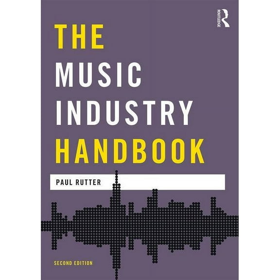 Media Practice The Music Industry Handbook, (Paperback)
