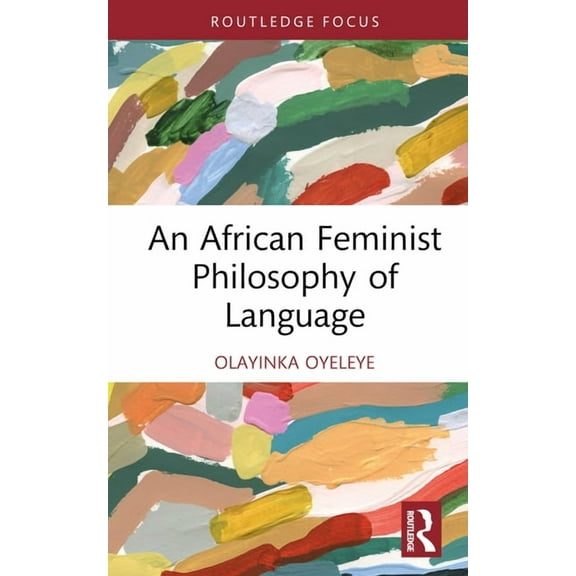 Global Africa An African Feminist Philosophy of Language, (Hardcover)