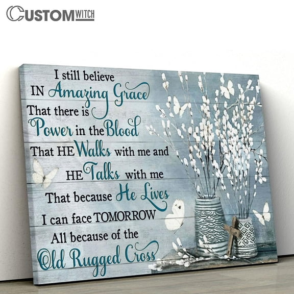 I Still Believe In Amazing Grace Canvas Framed Wall Art Decor, Bible Verse Scripture Print, Inspirational Religious Wall Decor Gift