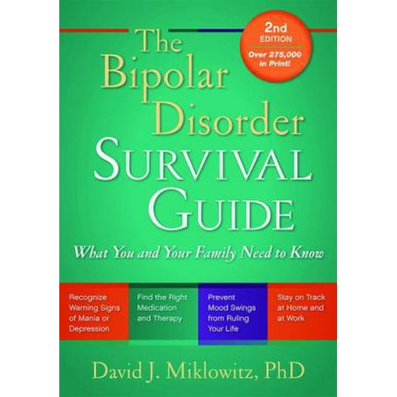 Pre-Owned The Bipolar Disorder Survival Guide: What You and Your Family Need to Know (Paperback) 1606235427 9781606235423