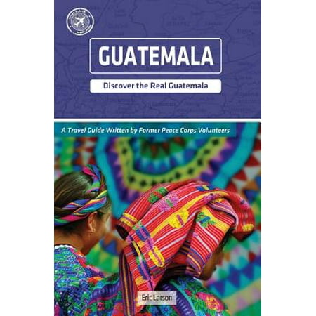 Guatemala (Other Places Travel Guide) (Best Places In Guatemala)