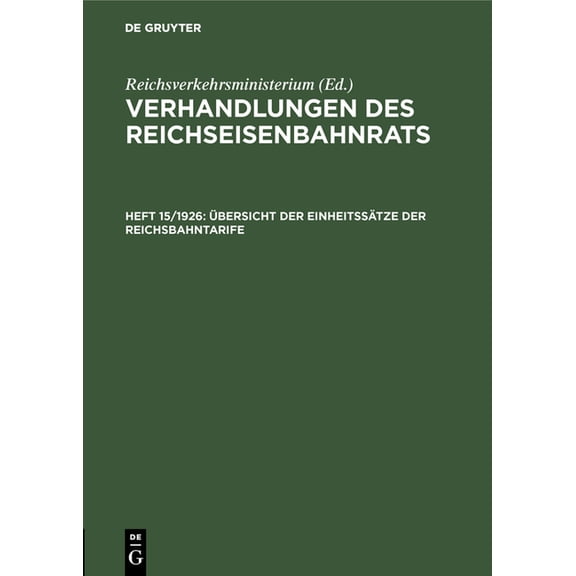 Ãbersicht Der EinheitssÃ¤tze Der Reichsbahntarife, (Hardcover)