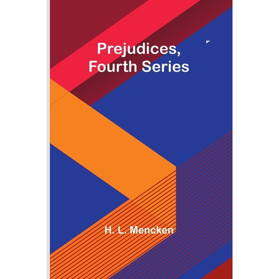Prejudices, fourth series, (Paperback)