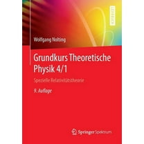 Springer-Lehrbuch Grundkurs Theoretische Physik 4/1: Spezielle RelativitÃ¤tstheorie, (Paperback)