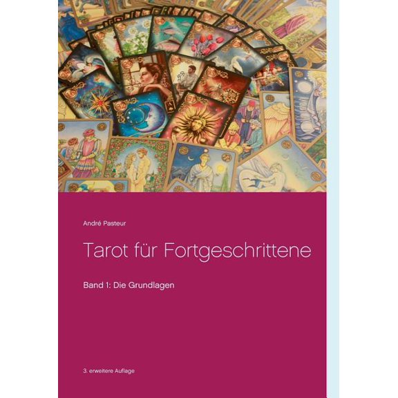 Tarot für Fortgeschrittene: Band 1: Die Grundlagen, (Paperback)