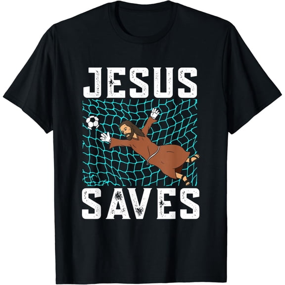 Christ Saves I Christian Faith I Christ Soccer Goalkeeper T-Shirt