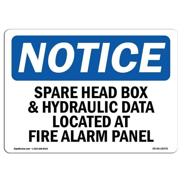 SignMission OS-NS-A-1824-L-18376 18 x 24 in. OSHA Notice Sign - Spare Head Box & Hydraulic Data Located
