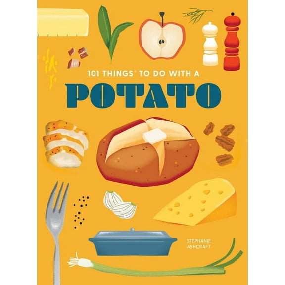101 Cookbooks 101 Things to Do with a Potato, New Edition, (Paperback)