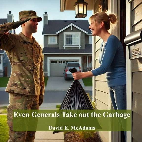 Character Building Books for Kids Even Generals Take Out The Garbage, (Paperback)