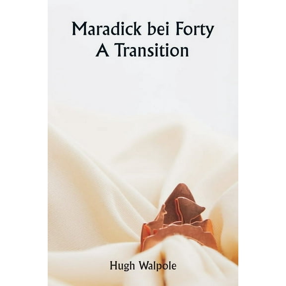 Maradick bei Forty A Transition, (Paperback)