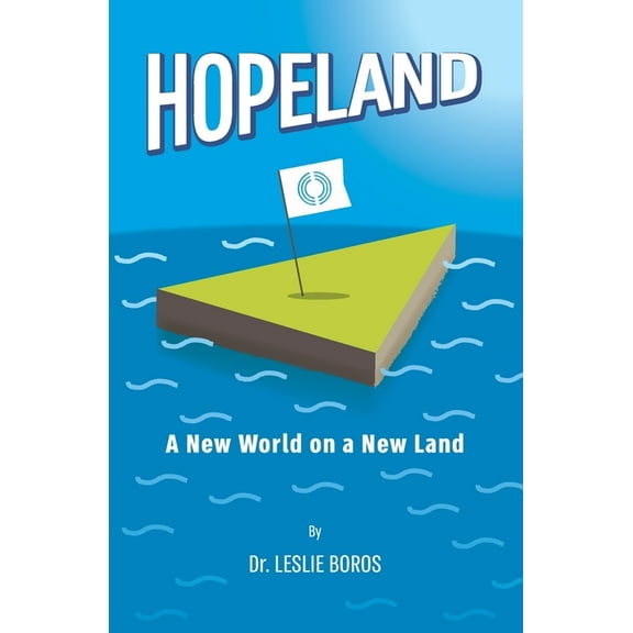 Hopeland: A New World on a New Land (Paperback)