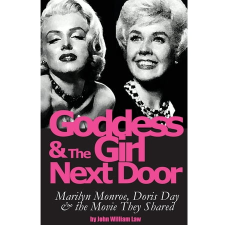 Goddess And The Girl Next Door Marilyn Monroe Doris Day And The Movie They Shared