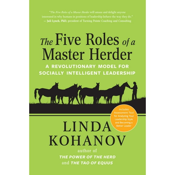 The Five Roles of a Master Herder: A Revolutionary Model for Socially Intelligent Leadership, (Paperback)