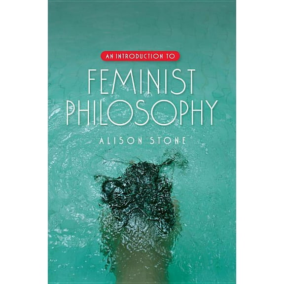 An Introduction to Feminist Philosophy, (Hardcover)