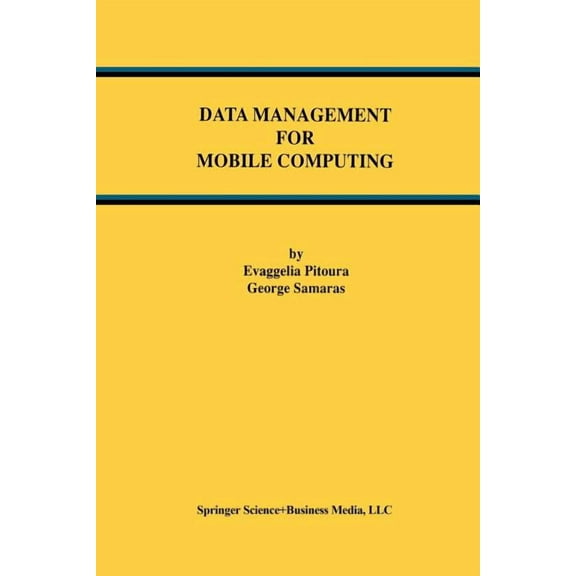Advances in Database Systems Data Management for Mobile Computing, Book 10, (Paperback)